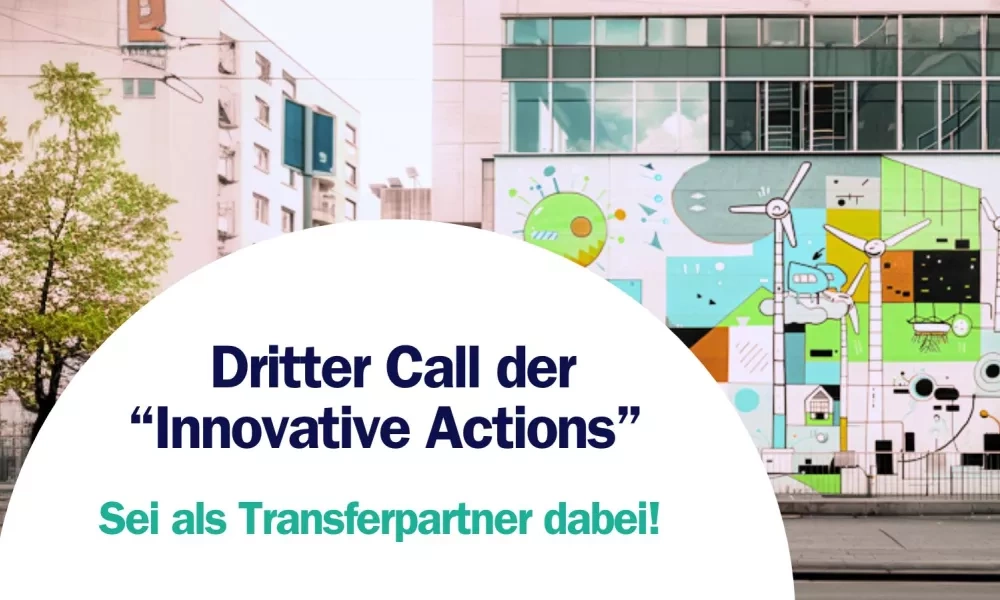 proposal (3).jpg Als Transferpartner beim dritten Call der Innovative Actions dabei sein